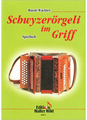 Edition Walter Wild Schwyzerörgeli im Griff Spielh Wachter Ruedi