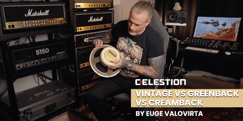 Celestion Vintage VS Greenback VS Creamback
