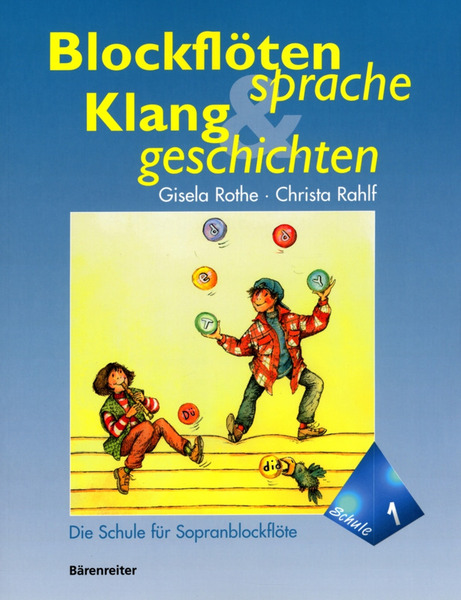 Bärenreiter Blockflötensprache & Klangeschichte Vol. 1 Rothe Gisela / Spielbuch für Sopranblocklöte (Sblf)