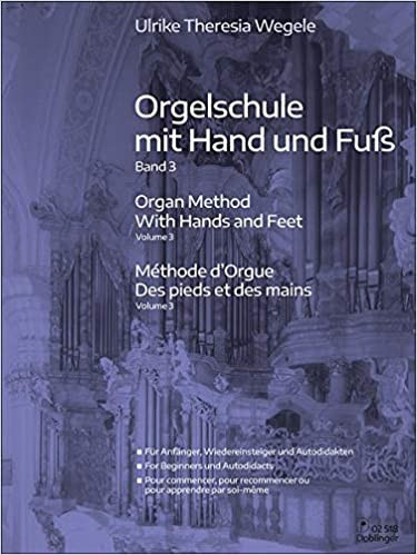 Doblinger Orgelschule mit Hand und Fuss Band 3 / Wegele, Ulrike Theresia