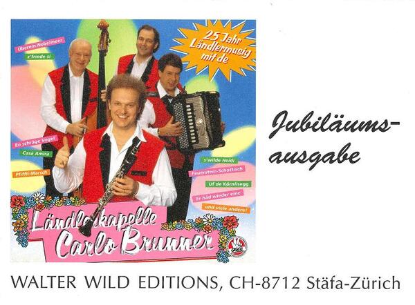 Edition Walter Wild Jubiläumsausgabe Brunner Carlo