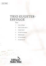 Edition Walter Wild Trio Eugster Erfolge / Eugster, Alex