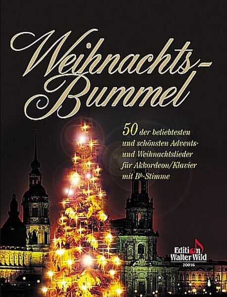 Edition Walter Wild Weihnachts-Bummel / 50 der beliebtesten und schöns