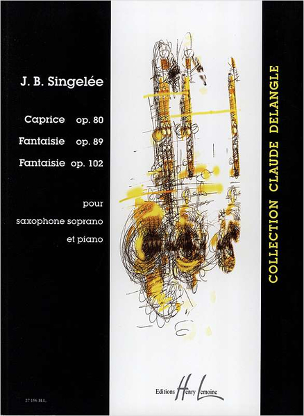 Lemoine Caprice Op80, Fantaisie Op89, Fantaisie Op102 / Singelée, Jean Baptiste