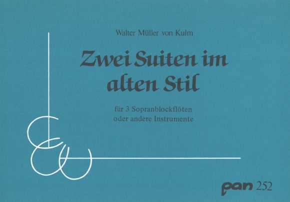 Pan 2 Suiten im alten Stil für 3 Sopranblockflöten Müller-vonKulm Walter