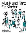 Schott Music Musik und Tanz für Kinder / Musikalische Grundausbildung