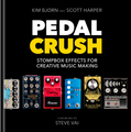 BJOOKS Pedal Crush / Kim Bjorn & Scott Harper Lehrbücher für Studio & Production