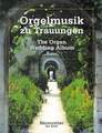 Bärenreiter Orgelmusik zu Trauungen / Organ wedding album