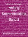 Bornmann Musikverlag Anfang auf der Sopranblfl V.2 Bornmann Johannes Lehrbücher für Sopranblockflöte