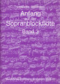 Bornmann Musikverlag Anfang auf der Sopranblockflöte Band 3 Bornmann Johannes Textbooks for Soprano Recorder