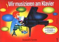 Bosworth Edition Wir musizieren am Klavier Vol 1 (Pno)