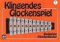 Melodie Edition Klingendes Glockenspiel Vol 1 Peychär Herwig / Beliebte Kinderlieder