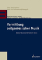 Schott Music Vermittlung zeitgenössischer Musik Mediating Contemporary Music Music History & Theory Books