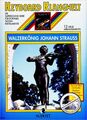 Schott Music Walzerkönig Johann Strauss Strauss Johann / 978-3-7957-5042-8